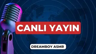 Dreamboy ASMR GECE SOHBETİ