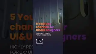 5 Youtube channel for UI/Ux designer