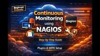 09 Continuous Monitoring using Nagios (Plugins & NRPE Setup)
