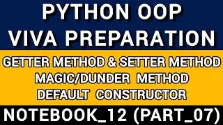 OOP Viva Preparation | Dunder, Getter & Setter Method | Python OOP Tutorial for Beginners