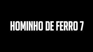 HOMINHO DE FERRO 7(crossover)