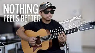 Nothing Feels Better Guitar Tutorial by Pink Sweat$ and Play Along