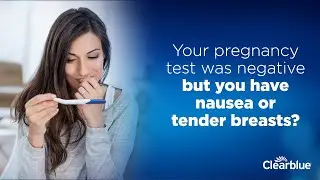Your pregnancy test was negative but you have nausea or tender breasts?
