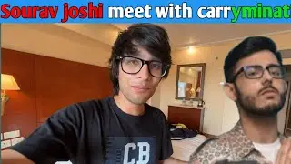 Sourav Joshi Vlog  Meet with CARRYMINTY 😱 @ashishchanchlanivines