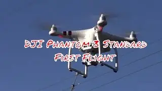 DJI Phantom 3 Standard First Flight Video #3