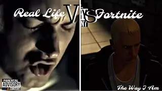 The Way I Am (A Fortnite Music Video) Real Life Vs Fortnite - Comparison