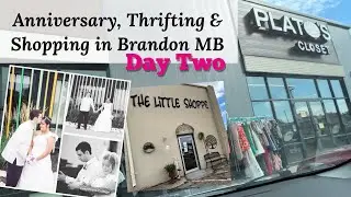Anniversary, Thrifting & Shopping in Brandon MB | Day Two