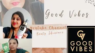 Skincare Routine with Best Of Good Vibes