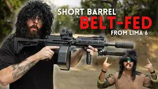 The Lima 6 Belt Fed Shorty is SICK!