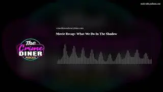 Movie Recap: What We Do In The Shadow