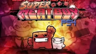 Let's Stream Super Meat Boy | PS4!