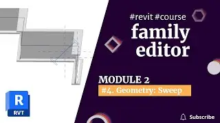 REVIT 2023 FAMILIES COURSE:  Module 2 | 4. Geometry: Sweep