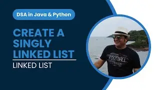 Create a Singly Linked List in Java (Naive) | Animation | Linked List in DSA