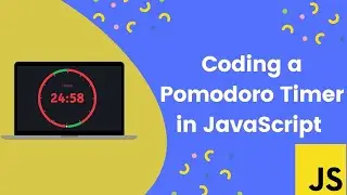 Mastering JavaScript: Step-by-Step Guide to Building a Pomodoro Timer