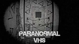 ВИДЕОБЛОГЕР В ПОИСКАХ ПАРАНОРМАЛЬНОГО ► Paranormal VHS #1