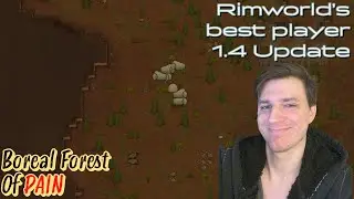 Rimworld's best player Fails miserably on Boreal Forest | Update 1.4 review