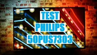 Test Telewizora Philips 50PUS7303 Ambilight 2018