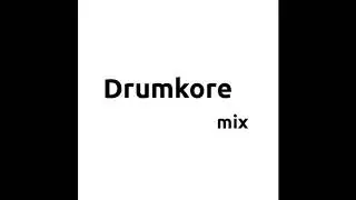 Drumkore Mix (Drum & Bass, Breakcore, Darkstep and Speedcore)