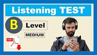 Listening Test - Level B (Medium) + PDF - Listen and answer the questions - Easy English Lesson