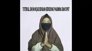 Tutorial bikin niqab dengan kerudung phasmina dan ciput