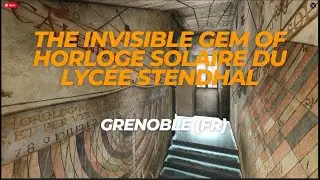 The Invisible Gem of Horloge Solaire Du Lycée Stendhal Grenoble (FR)
