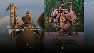 I Like To Move It (DJ_TAB Remix) Madagaskar Soundtrack (Tribal House)