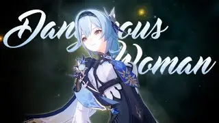 「 GMV / AMV 」 Eula - Dangerous Woman | Genshin Impact