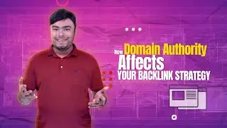 How Domain Authority Affects Your Backlink Strategy