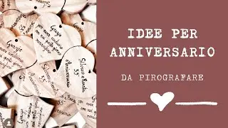 Idee per anniversario da pirografare