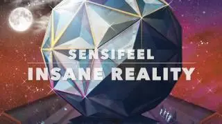Sensifeel - Insane reality