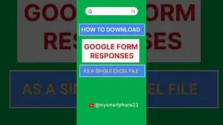 How to download Google form responses as a single excel file 