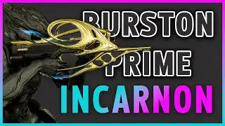 Burston Prime Incarnon | Warframe | Belmodz | 4K | ไทย