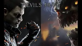 Devil's Hunt - 2 Прохождение - Начало