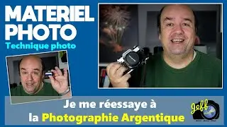 JE ME REESAYE A LA PHOTOGRAPHIE ARGENTIQUE - Technique & Matériel photo - Episode n°590