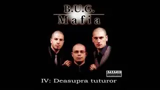 B.U.G. Mafia - Fa-o Ca-n Pantelimon (Prod. Tata Vlad)