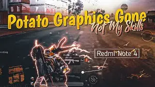 Potato Graphics Gone But Not My Skills 🔥 - Redmi Note 4