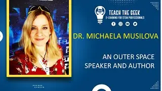 Dr. Michaela Musilova: An Outer Space Speaker and Author