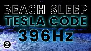 Get Transformative Deep Sleep Using Tesla Code 396hz On the Beach