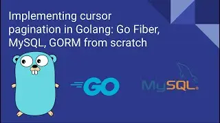 Implementing cursor pagination in Golang: Go Fiber, MySQL, GORM from scratch  | REST API WITH GO