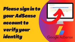 Please sign in to your AdSense account to verify your identity | Your YouTube payments are on hold