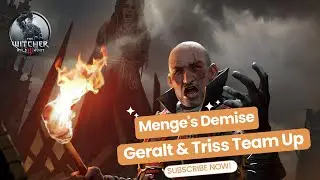 Menge's Demise: Geralt and Triss Team Up | Witcher 3: Wild Hunt