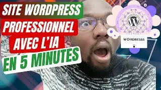 Enfin une IA pour créer les Sites WordPress rapidement: Guide Ultime pour Débutants et experts!