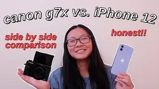 CANON G7X MARK iii vs. iPhone 12! 100% honest review | Lily Mammel