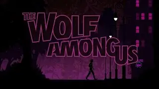 Второй взгляд - Wolf Among Us#2 [S1E1]