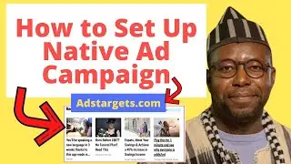 How to Set up Native Ad campaign To Boost Reach on AdsTargets