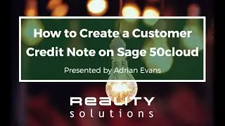 How to Create a Customer Credit Note on Sage 50cloud