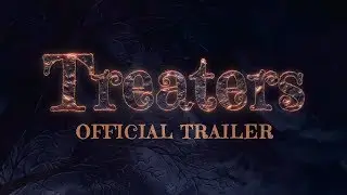 Treaters Official Trailer