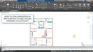 HOW TO GIVE DIMENSIONS IN MM & METERS TO A FEET INCHES DRAWING IN AUTOCAD (hindi)