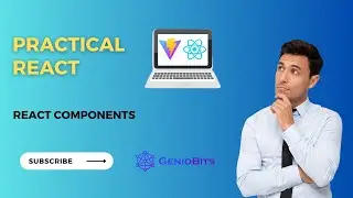 React Components | Practical React | Imran Kabir | Geniobits