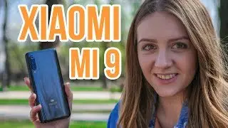 Обзор Xiaomi Mi 9 – быстрее, лучше, мощнее